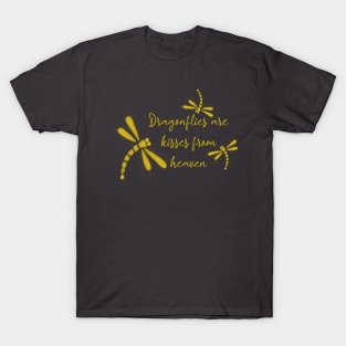 Dragonflies Are Kisses From Heaven T-Shirt